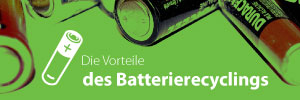 Die Vorteile des Batterierecyclings